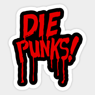 die punks! (Red) Sticker